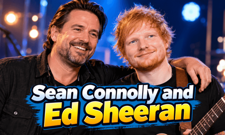 Sean Connolly and Ed Sheeran